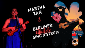 Martha Zan & Berliner Ukulele Sing 'n Strum 